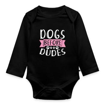 Dogs Before Dudes Dog Owner Dog Owners - Organic Longsleeve Baby Bodysuit - black - Front