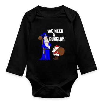 We Need A Burglar Funny Santa Christmas Parody - Organic Longsleeve Baby Bodysuit - black - Front