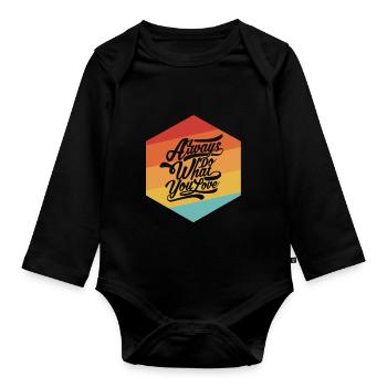 Faites toujours ce que vous aimez - Body Bébé bio manches longues - noir - Devant
