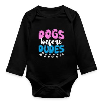 Dogs Before Dudes Dog Owner Dog Owners - Organic Longsleeve Baby Bodysuit - black - Front