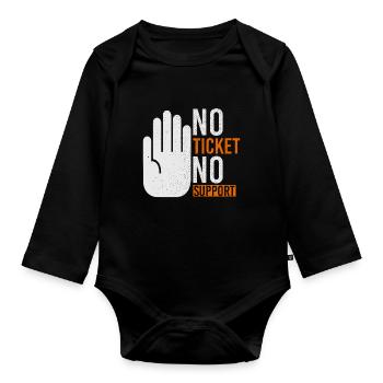 No Ticket No Support Event Event Help - Organic Longsleeve Baby Bodysuit - black - Front