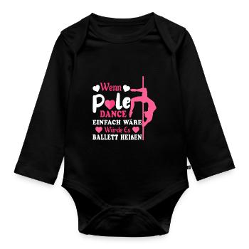 Pole Dance Wenn es einfach wäre - Baby Bio-Langarm-Body - Schwarz - Vorne
