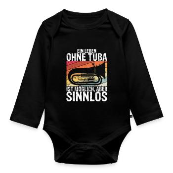 Ein Leben Ohne Tuba Ist Möglich Aber Sinnlos Tubis - Baby Bio-Langarm-Body - Schwarz - Vorne