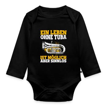 Ein Leben Ohne Tuba Ist Möglich Aber Sinnlos Tuba - Baby Bio-Langarm-Body - Schwarz - Vorne