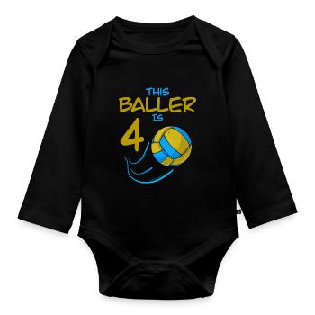 Volleyball Player Baller Is 4 Volleyball Birthday - Organic Longsleeve Baby Bodysuit - black - Front