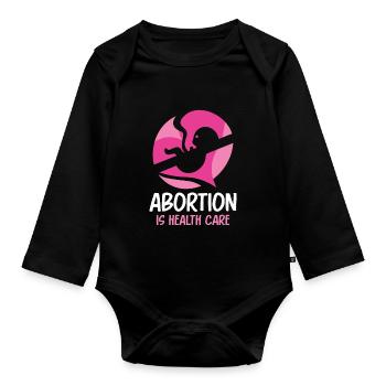 Abortion is health care - Baby Bio-Langarm-Body - Schwarz - Vorne