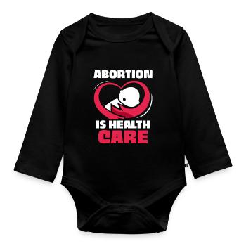 Abortion is health care - Baby Bio-Langarm-Body - Schwarz - Vorne