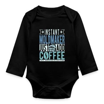Mould maker coffee saying - Organic Longsleeve Baby Bodysuit - black - Front