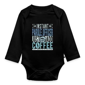 Probation officer coffee sentence - Organic Longsleeve Baby Bodysuit - black - Front