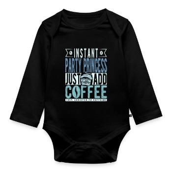 Party Princess Coffee Quote - Organic Longsleeve Baby Bodysuit - black - Front