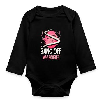 Bans off my bodies - Baby Bio-Langarm-Body - Schwarz - Vorne