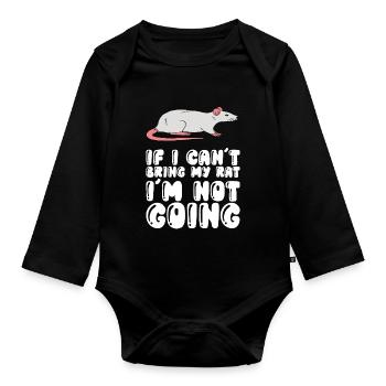 If I don't bring my rat - Organic Longsleeve Baby Bodysuit - black - Front