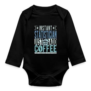 Statistician coffee saying - Organic Longsleeve Baby Bodysuit - black - Front