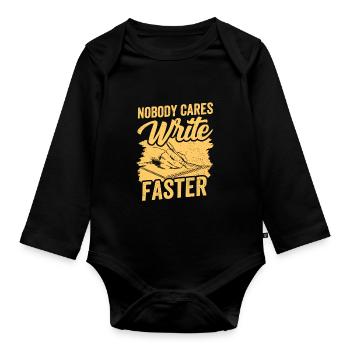 No one cares write fast writing team - Organic Longsleeve Baby Bodysuit - black - Front