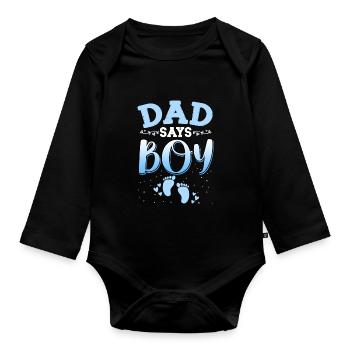 Dad Says Girl Gender Reveal Newborn Girl Baby - Organic Longsleeve Baby Bodysuit - black - Front
