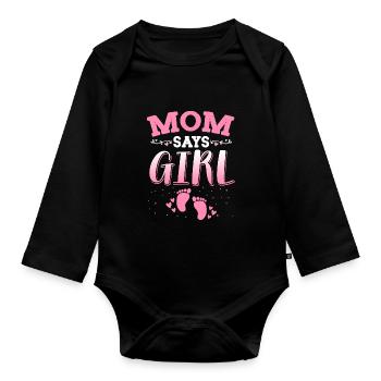 Mom Says Girl Gender Reveal Newborn Girl Baby - Organic Longsleeve Baby Bodysuit - black - Front