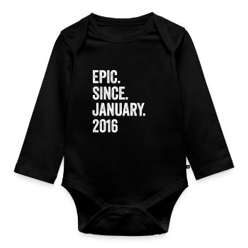 Epic Since January 2016 7. Geburtstag - Baby Bio-Langarm-Body - Schwarz - Vorne