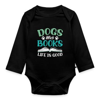 Dogs And Books Life Is Good Dog Owner Paws - Organic Longsleeve Baby Bodysuit - black - Front