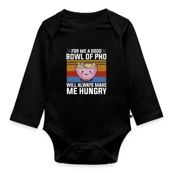 Good Bowl Pho Always Make Me Hungry Vietnam Suppe - Baby Bio-Langarm-Body - Schwarz - Vorne
