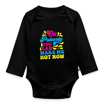 Ok Pubertät Du Kannst Mich Jetzt Heiß Machen - Baby Bio-Langarm-Body - Schwarz - Vorne