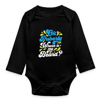 Ok Pubertät Wo Ist Mein Bart? Teenager Erwachsen - Baby Bio-Langarm-Body - Schwarz - Vorne