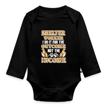 Shelter Worker I Do it For The Outcome Animal - Organic Longsleeve Baby Bodysuit - black - Front