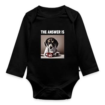 The answer is no. Grumpy Funny Dog - Organic Longsleeve Baby Bodysuit - black - Front