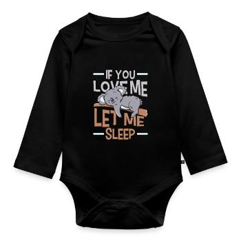 Si tu m’aimes, laisse-moi dormir Animal Koala - Body Bébé bio manches longues - noir - Devant