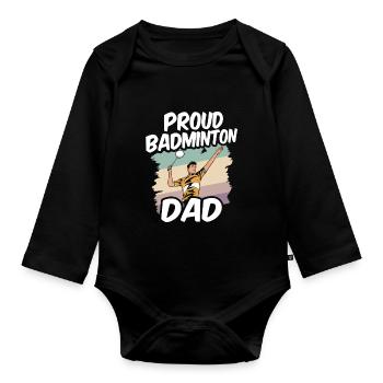 Proud Badminton Father Lover Badminton Player - Organic Longsleeve Baby Bodysuit - black - Front