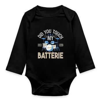 Did you touch my Drums, Drummer Gift Drums - Organic Longsleeve Baby Bodysuit - black - Front
