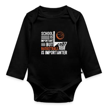 Schule ist wichtig, aber Basketball ist wichtiger - Baby Bio-Langarm-Body - Schwarz - Vorne