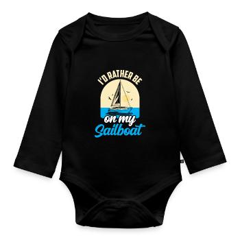 I would rather be sailing on my sailboat - Organic Longsleeve Baby Bodysuit - black - Front