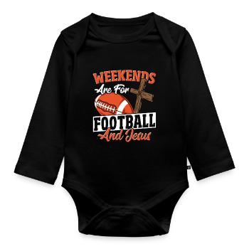 Weekends Are For Football and Jesus American - Organic Longsleeve Baby Bodysuit - black - Front