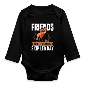 Funny Don't Let Friends Skip Leg Day For Gym Rats - Baby Bio-Langarm-Body - Schwarz - Vorne