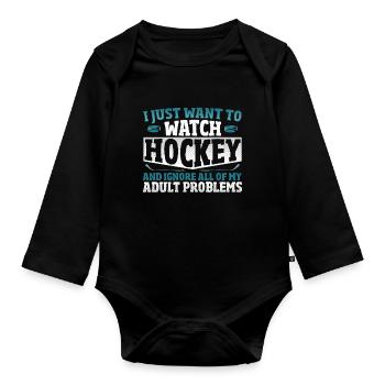 Watch Hockey And Ignore All Adult Problems Ice - Organic Longsleeve Baby Bodysuit - black - Front