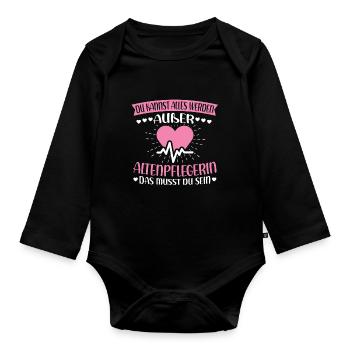 Du kannst alles werden außer Altenpflegerin - Baby Bio-Langarm-Body - Schwarz - Vorne