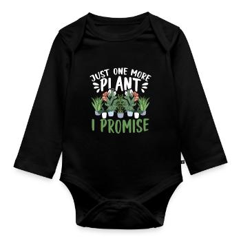 Just One More Plant I Promise Garden Gardening - Organic Longsleeve Baby Bodysuit - black - Front