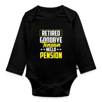 In retirement Goodbye Tension Hello Pension Police - Organic Longsleeve Baby Bodysuit - black - Front