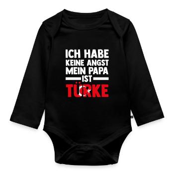 Ich habe keine Angst mein Papa ist Türke - Baby Bio-Langarm-Body - Schwarz - Vorne