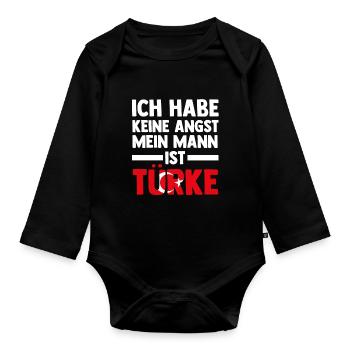 Ich habe keine Angst mein Mann ist Türke - Baby Bio-Langarm-Body - Schwarz - Vorne