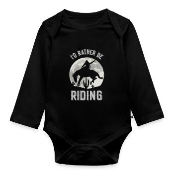 I would rather ride riding riding riding horse - Organic Longsleeve Baby Bodysuit - black - Front
