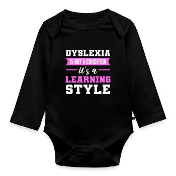 Dyslexia Is A Learning Style Dyslexia Awareness - Baby Bio-Langarm-Body - Schwarz - Vorne