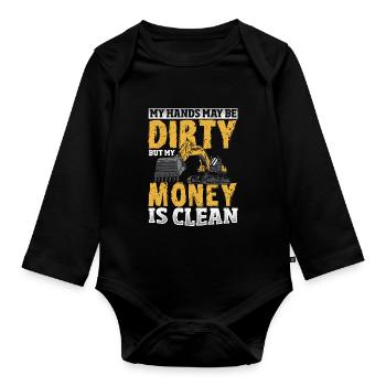 My Hands May Be Dirty But My Money Is Clean - Baby Bio-Langarm-Body - Schwarz - Vorne