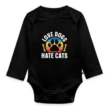 Love Dogs Hate Cats Dog Puppy Lovers - Organic Longsleeve Baby Bodysuit - black - Front