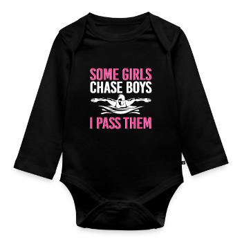 Some Girls Chase Boys I Pass Them - Organic Longsleeve Baby Bodysuit - black - Front