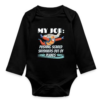 Skydiver - my job: throwing people off the plane - Organic Longsleeve Baby Bodysuit - black - Front