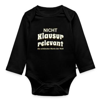 Nicht Klausurrelevant - schönsten Worte der Welt - Baby Bio-Langarm-Body - Schwarz - Vorne