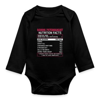 School Psychologist Nutrition Facts - Organic Longsleeve Baby Bodysuit - black - Front