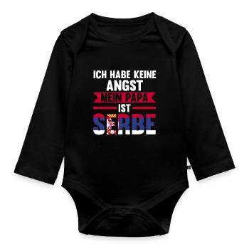 Ich habe keine Angst mein Papa ist Serbe - Baby Bio-Langarm-Body - Schwarz - Vorne