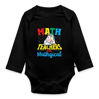 Math Teachers Are Mathgical Math Teacher - Organic Longsleeve Baby Bodysuit - black - Front